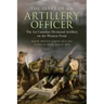 The Diary of an Artillery Officer: The 1st Canadian Divisional Artillery on the Western Front
