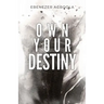 Own Your Destiny