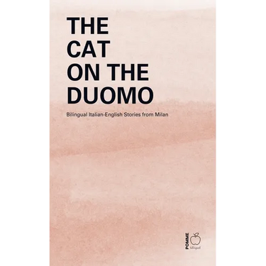 The Cat on the Duomo: Bilingual Italian-English Stories from Milan