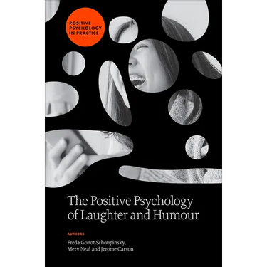 The Positive Psychology of Laughter and Humour