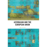 Azerbaijan and the European Union