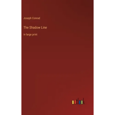 The Shadow Line: in large print