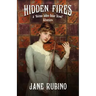 Hidden Fires: A "Holmes Before Baker Street" Adventure