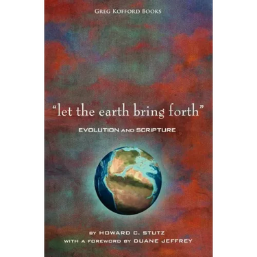 "Let the Earth Bring Forth": Evolution and Scripture