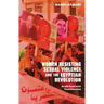 Women Resisting Sexual Violence and the Egyptian Revolution: Arab Feminist Testimonies