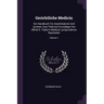 Gerichtliche Medicin: Ein Handbuch Für Gerichtsärzte Und Juristen Zum Theil Auf Grundlage Von Alfred S. Taylor's Medical Jurisprudence Bearb