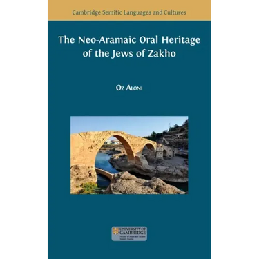 The Neo-Aramaic Oral Heritage of the Jews of Zakho