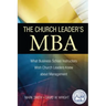 The Church Leader's MBA: What Business School Instructors Wish Church Leaders Knew about Management