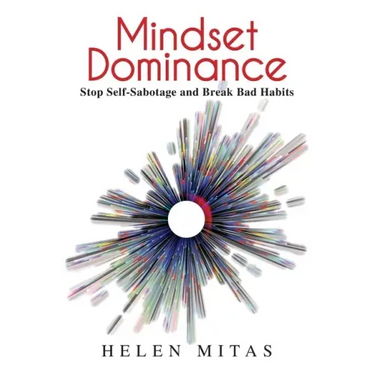 Mindset Dominance: Stop Self-Sabotage and Break Bad Habits