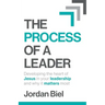 The Process of A Leader: Developing the heart of Jesus in your leadership and why it matters most