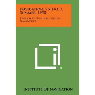 Navigation, V6, No. 2, Summer, 1958: Journal of the Institute of Navigation