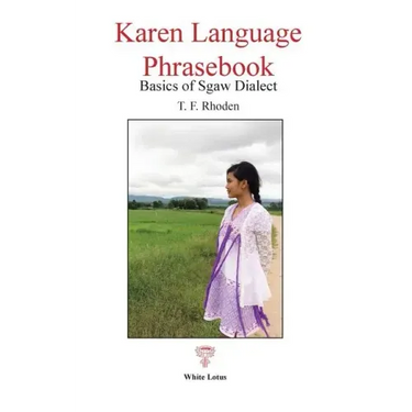 Karen Language Phrasebook: Basics of Sgaw Dialect