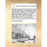 The City Gardener. Containing the Most Experienced Method of Cultivating and Ordering Such Ever-Greens, Fruit-Trees, Flowering Shrubs, Flowers, Exotic