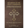 Returning to the Great Commission: Examining the Biblical Foundation and Effectiveness of Small Group Discipleship