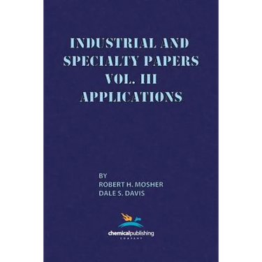 Industrial and Specialty Papers, Volume 3, Applications