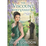 The Viscount Who Vexed Me