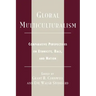 Global Multiculturalism: Comparative Perspectives on Ethnicity, Race, and Nation