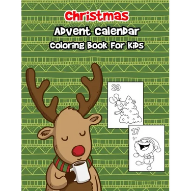 Christmas Advent Calendar Coloring Book For Kids: A 30 Day Countdown To Christmas Coloring Book With 30 Cute Numbered Coloring Pages.