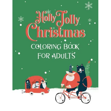 "Holly Jolly Christmas" Coloring Book for Adults: Best Coloring Therapy and Relaxation for the Holiday Season
