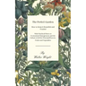 The Perfect Garden - How to Keep it Beautiful and Fruitful - With Practical Hints on Economical Management and the Culture of all the Principal Flower