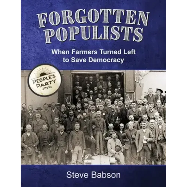 Forgotten Populists: When Farmers Turned Left to Save Democracy