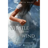 Whistle for the Wind