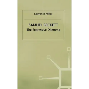 Samuel Beckett: The Expressive Dilemma