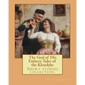 The God of His Fathers: Tales of the Klondyke. By: Jack London: Short stories collection.