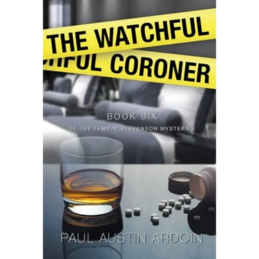 The Watchful Coroner: A Hardboiled Mystery Full of Twists