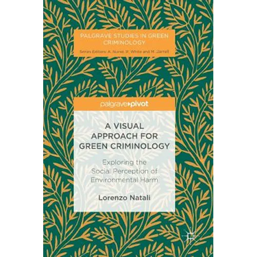 A Visual Approach for Green Criminology: Exploring the Social Perception of Environmental Harm
