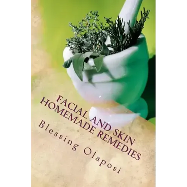 Facial And Skin Homemade Remedies