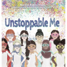 Unstoppable Me