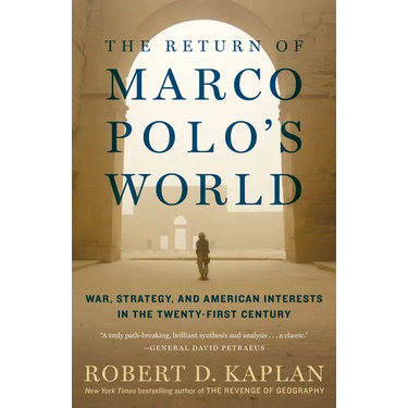 The Return of Marco Polo's World: War, Strategy, and American Interests in the Twenty-first Century