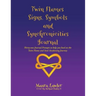 Twin Flames Signs, Symbols and Synchronicities: Thirty-One Journal Prompts to Help You Heal on the Twin Flame and Soul Awakening Journey