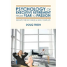 Psychology of Executive Retirement from Fear to Passion: Escape the Rat-Race & Save Your Life