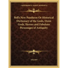 Bell's New Pantheon or Historical Dictionary of the Gods, Demi Gods, Heroes and Fabulous Personages of Antiquity