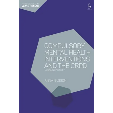 Compulsory Mental Health Interventions and the CRPD: Minding Equality