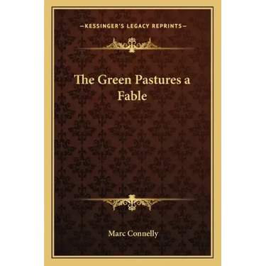 The Green Pastures a Fable