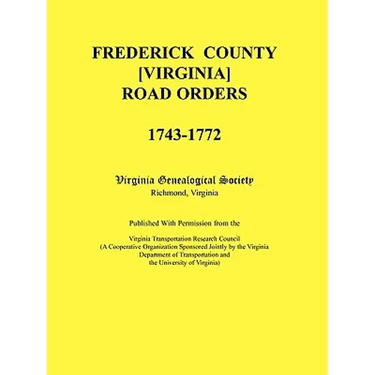 Frederick County, Virginia Road Orders, 1743-1772