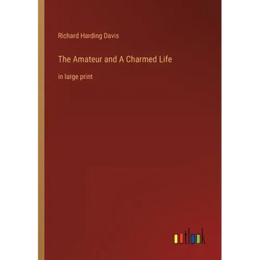 The Amateur and A Charmed Life: in large print