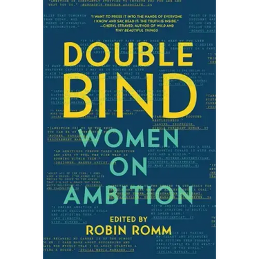 Double Bind: Women on Ambition