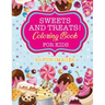 Sweets & Treats Coloring Book For Kids: 40 Fun Images: Cupcakes, Candies, Cakes, Fruits & More!