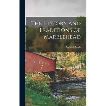 The History and Traditions of Marblehead