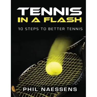 Tennis in a Flash: 10 Steps to Better Tennis
