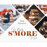 So Much S'more To Do