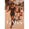 Raising Kings