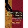 Repurpose Your Career: A Practical Guide for the 2nd Half of Life