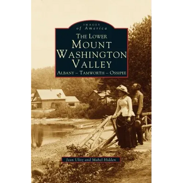Lower Mount Washington Valley: Albany, Tamworth, Ossipee