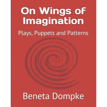 On Wings of Imagination: Plays, Puppets and Patterns