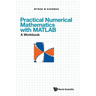 Practical Numerical Mathematics with Matlab: A Workbook